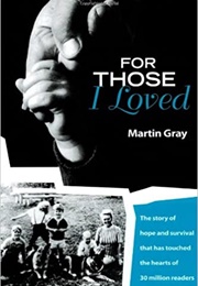 For Those I Loved (Martin Gray)