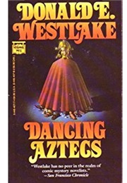 Dancing Aztecs (Donald Westlake)