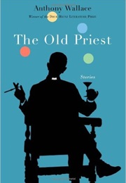 The Old Priest (Anthony Wallace)