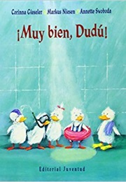 Muy Bien Dudu! = Very Good, Dudu! (Corinna Gieseler)