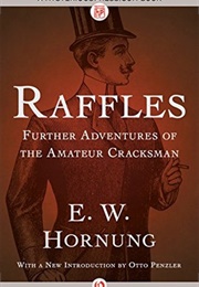 Raffles Further Adventures of the Amateur Cracksman (H. W. Hornung)