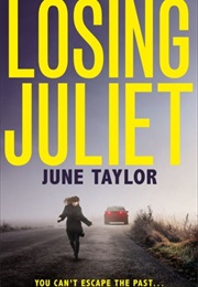 Losing Juliet (June Taylor)