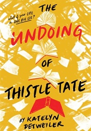 The Undoing of Thistle Tate (Katelyn Detweiler)