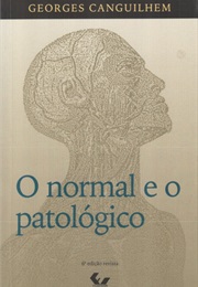 O Normal E O Patológico (Georges Canguilhem)