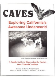 Caves Exploring Californias Awesome Underground (Sheafer)