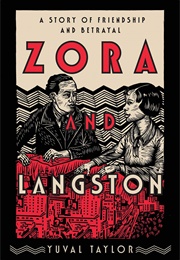 Zora and Langston: A Story of Friendship and Betrayal (Yuval Taylor)