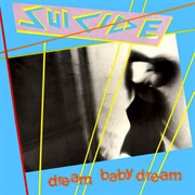 Suicide - Dream Baby Dream