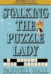 Stalking the Puzzle Lady (Parnell Hall)