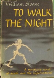 To Walk the Night (William Sloane)