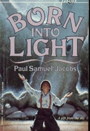 Born Into Light (Paul Samuel Jacobs)