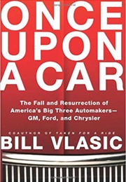 Once Upon a Car (Bill Vlasic)