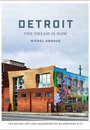 Detroit: The Dream Is Now (Michel Arnaud)