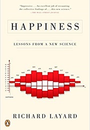 Happiness: Lessons From a New Science (Richard Layard)