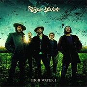 The Magpie Salute - High Water