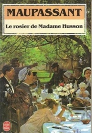 Le Rosier De Madame Husson (Guy De Maupassant)