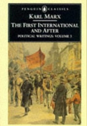 First International &amp; After: Political Writings Vol. 3 (Karl Marx)