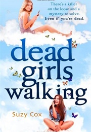 Dead Girls Walking (Suzy Cox)