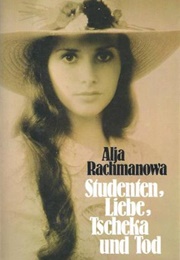 Studenten, Liebe, Tscheka Und Tod (Alya Rakhmanova)