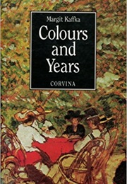 Colours and Years (Margit Kaffka)