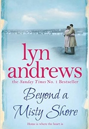 Beyond a Misty Shore (Lyn Andrews)