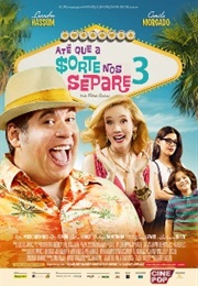 Até Que a Sorte Nos Separe 3 (2015)