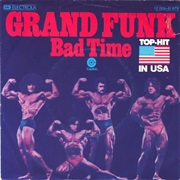 Bad Time - Grand Funk