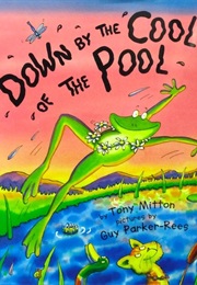 Down by the Cool of the Pool (Tony Mitton)