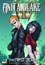 Anita Blake Vampire Hunter: The First Death (Laurell K. Hamilton)