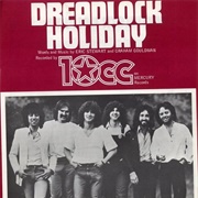 Dreadlock Holiday - 10Cc