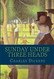 Sunday Under Three Heads (Charles Dickens)