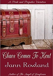 Chaos Comes to Kent (Jann Rowland)