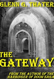 The Gateway (Glenn G. Thater)