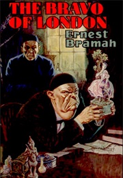 The Bravo of London (Ernest Bramah)