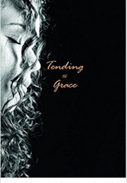 Tending to Grace (Kimberly Newton Fusco)