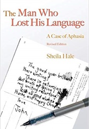 The Man Who Lost His Language (Sheila Hale)