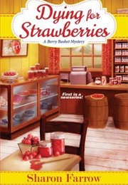 Dying for Strawberries (Sharon Farrow)