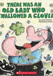 There Was an Old Lady Who Swallowed a Clover (-)