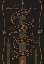 The Lies of Locke Lamora (Scott Lynch)