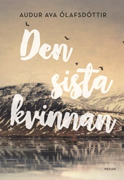 Den Sista Kvinnan (Auður Ava Ólafsdóttir)