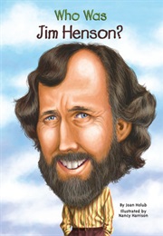 Who Was Jim Henson? (Joan Holub)