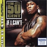 If I Can&#39;t/Get Them Thangs- 50 Cent