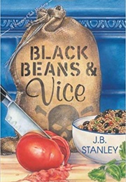 Black Beans &amp; Vice (J.B. Stanley)