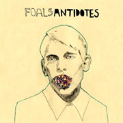 Foals - Antidotes