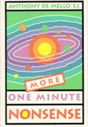 More One Minute Nonsense (Anthony De Mello)