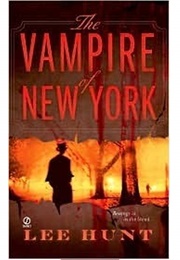 The Vampire of New York (Lee Hunt)