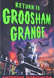 Return to Groosham Grange (Anthony Horowitz)
