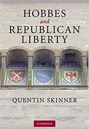 Hobbes and Republican Liberty (Quentin Skinner)