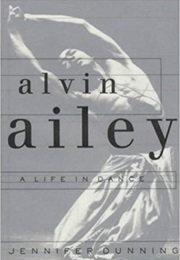 Alvin Ailey: A Life in Dance (Jennifer Dunning)