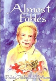 Almost Fables (Robin Richmond Mason)