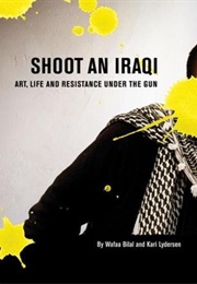 Shoot an Iraqi (Wafaa Bilal)